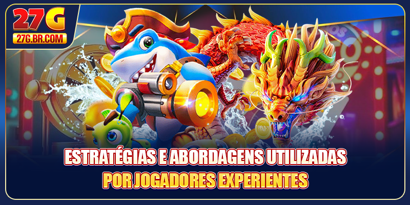 Estratégias e abordagens utilizadas por jogadores experientes