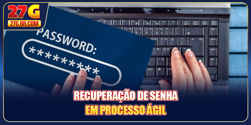 Recuperação de senha em processo ágil