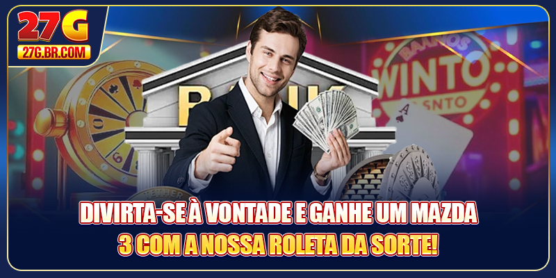 Divirta-se à vontade e ganhe um Mazda 3 com a nossa roleta da sorte!